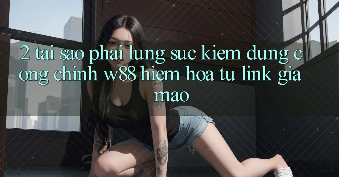 2. Tại Sao Phải Lùng sục kiếm Đúng “Cổng Chính” W88? Hiểm Họa Từ Link Giả Mạo 2. Tại Sao Phải Lùng sục kiếm Đúng “Cổng Chính” W88? Hiểm Họa Từ Link Giả Mạo