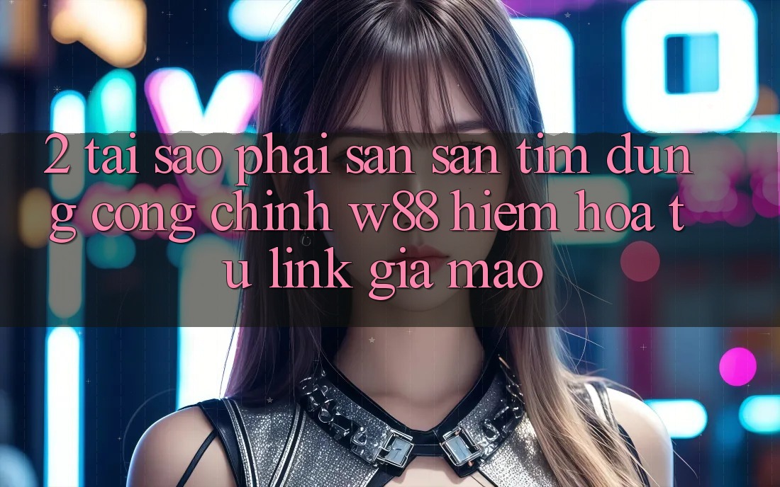 2. Tại Sao Phải Săn săn tìm Đúng “Cổng Chính” W88? Hiểm Họa Từ Link Giả Mạo