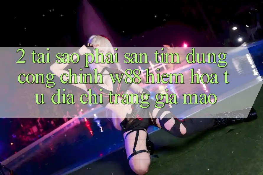 2. Tại Sao Phải Săn tìm Đúng “Cổng Chính” W88? Hiểm Họa Từ Địa chỉ trang Giả Mạo 2. Tại Sao Phải Săn tìm Đúng “Cổng Chính” W88? Hiểm Họa Từ Địa chỉ trang Giả Mạo