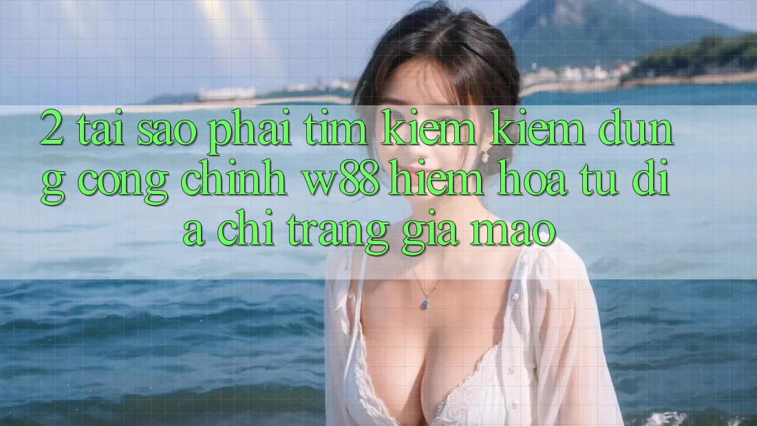 2. Tại Sao Phải Tìm kiếm kiếm Đúng “Cổng Chính” W88? Hiểm Họa Từ Địa chỉ trang Giả Mạo