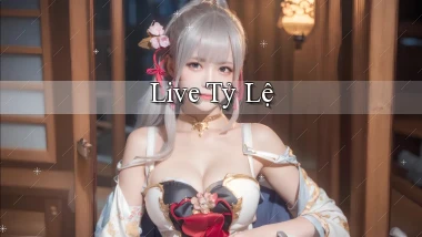 Live Tỷ lệ