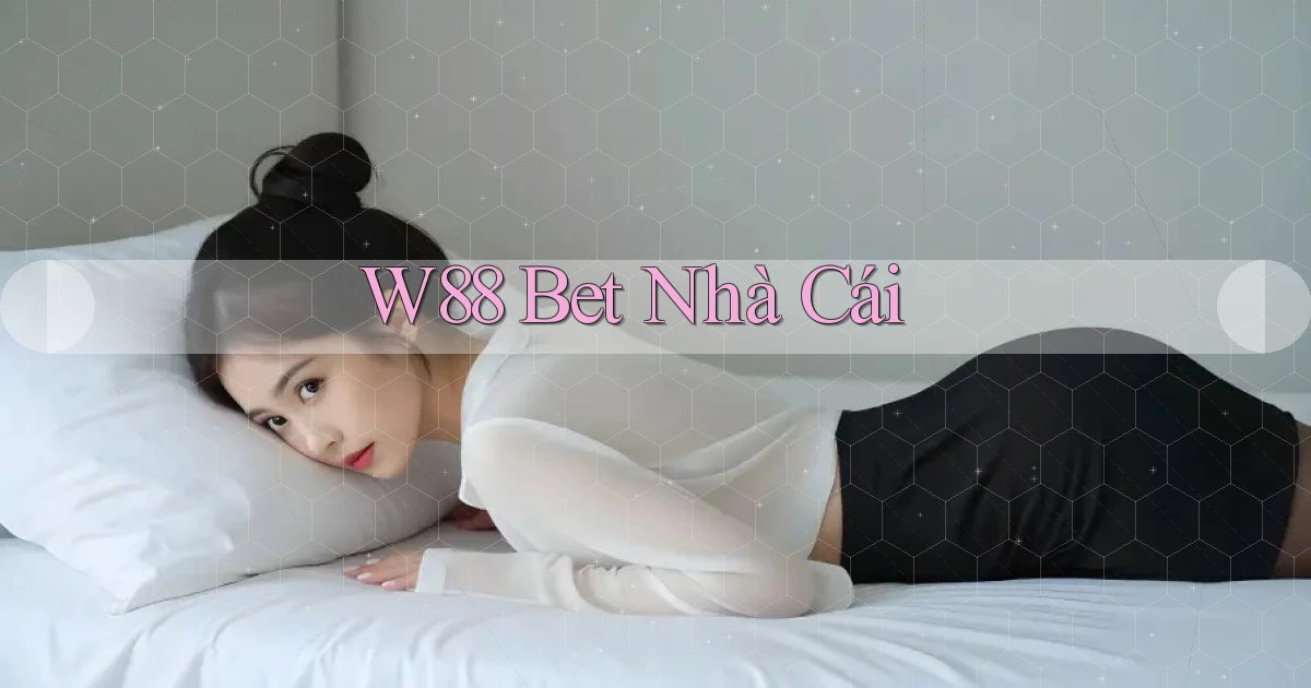 w88  bet nhà cái